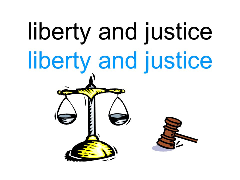 liberty and justice liberty and justice