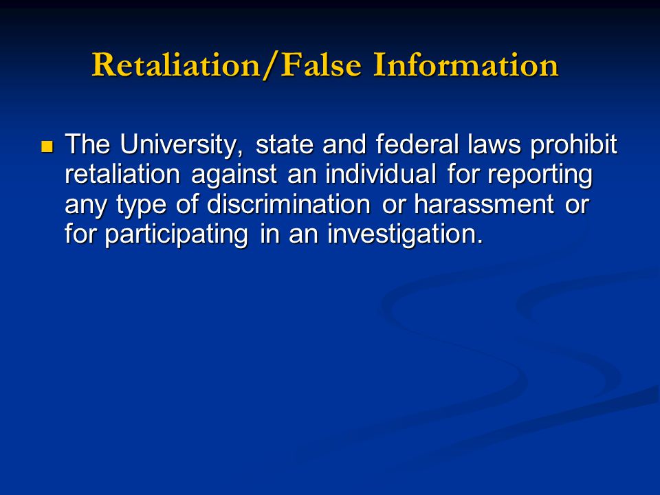 Retaliation/False Information