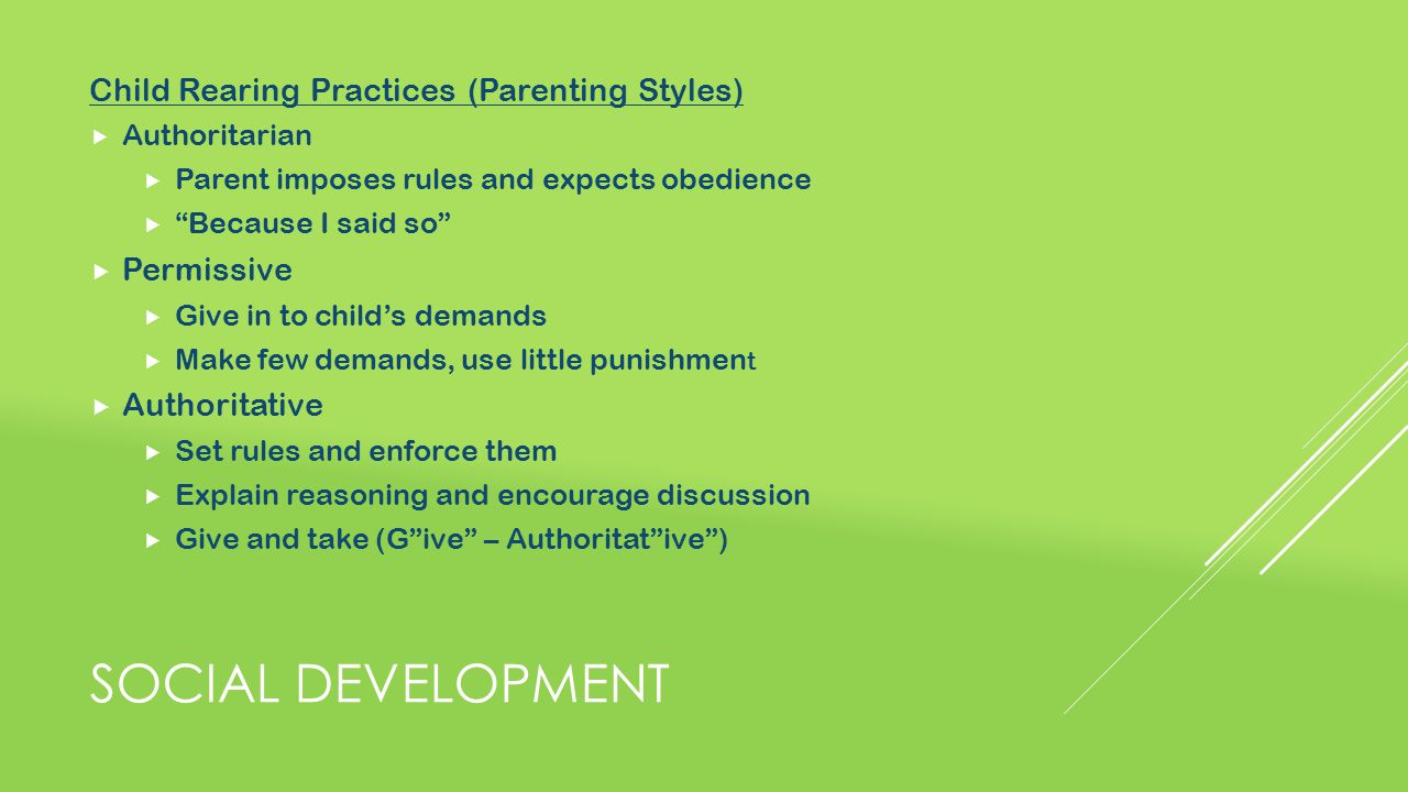 Social development Child Rearing Practices (Parenting Styles)