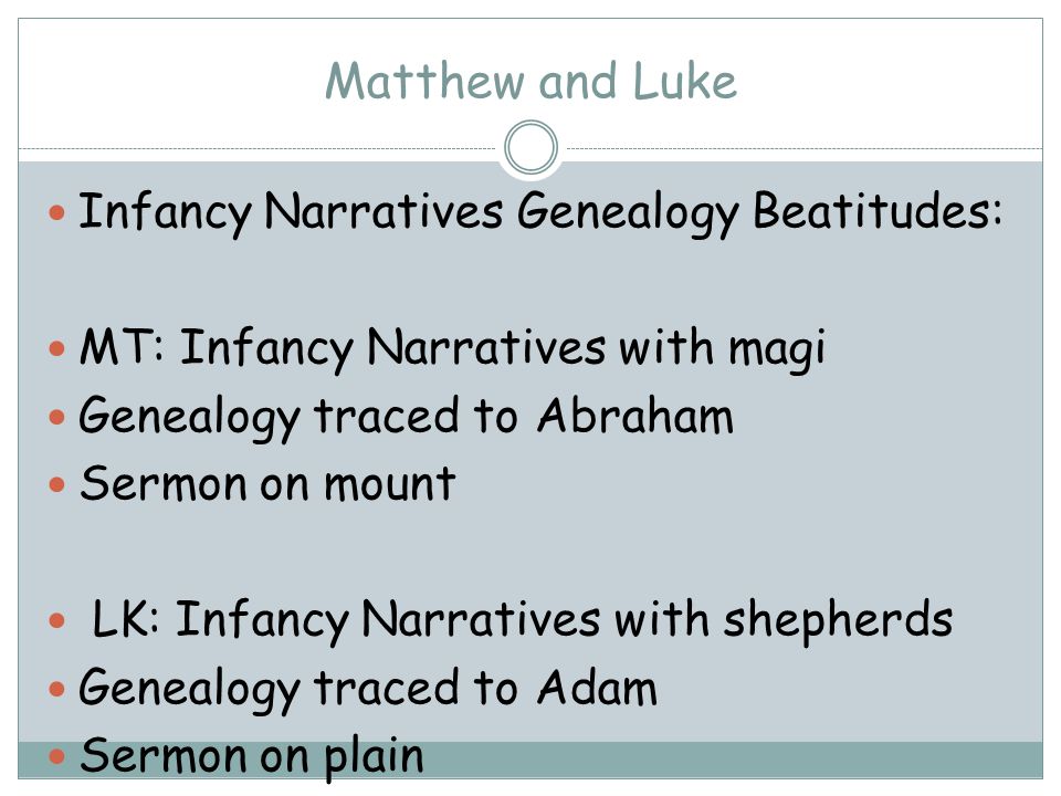 Matthew and Luke Infancy Narratives Genealogy Beatitudes: