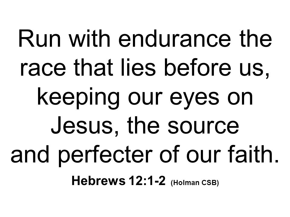 Hebrews 12:1-2 (Holman CSB)
