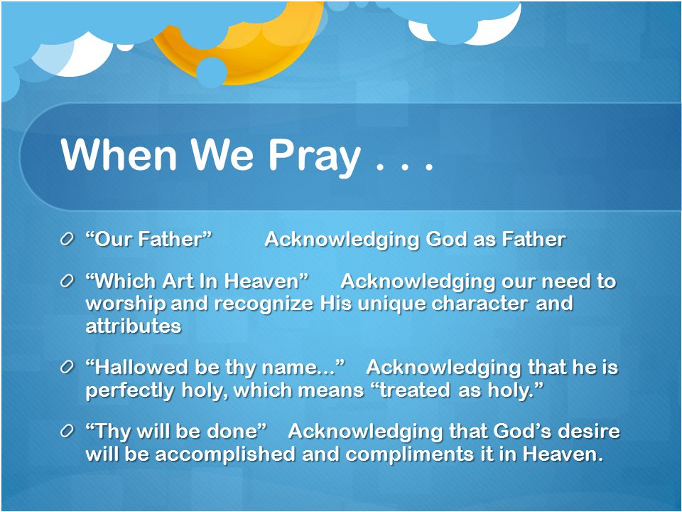 When We Pray Our Father Acknowledging God as Father