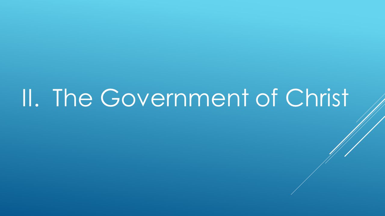 II. The Government of Christ