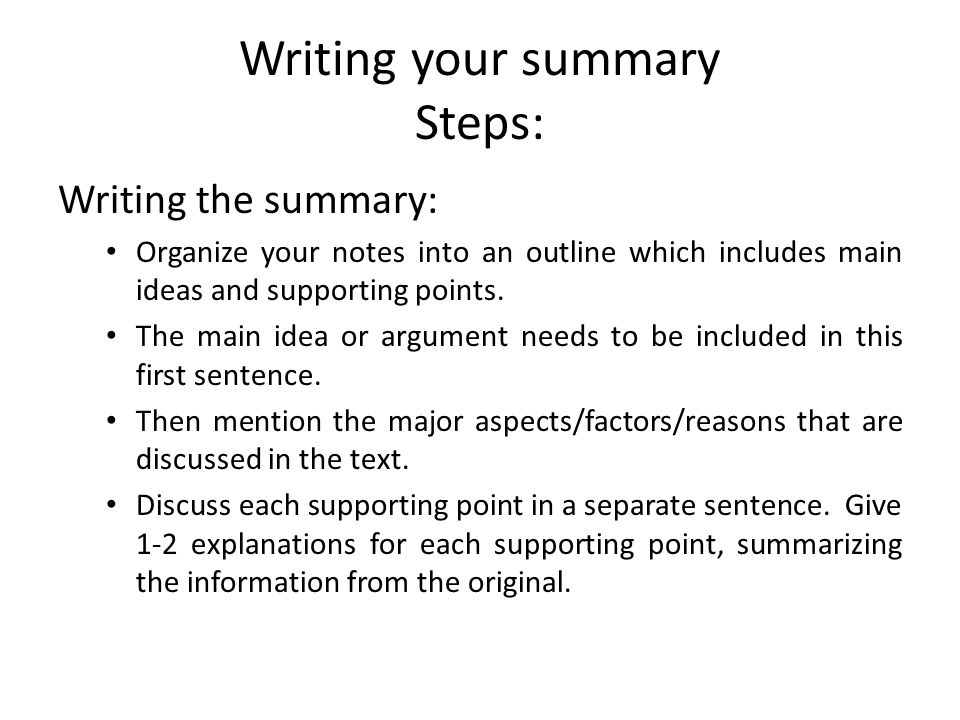 Writing your summary Steps: