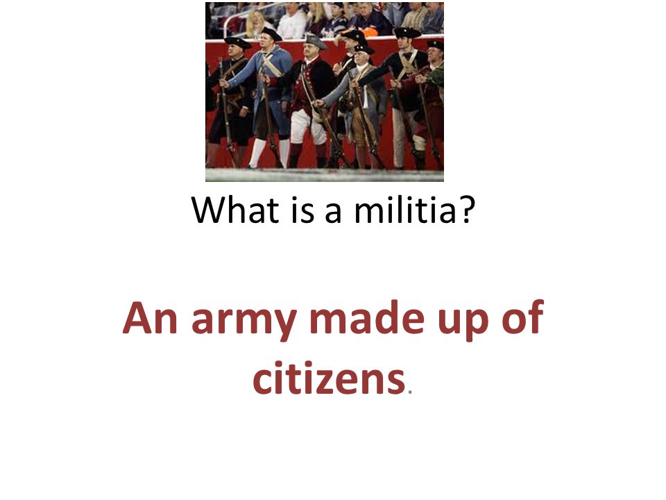 An army made up of citizens.