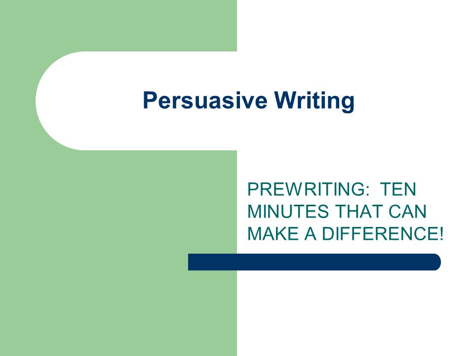 PREWRITING: TEN MINUTES THAT CAN MAKE A DIFFERENCE!