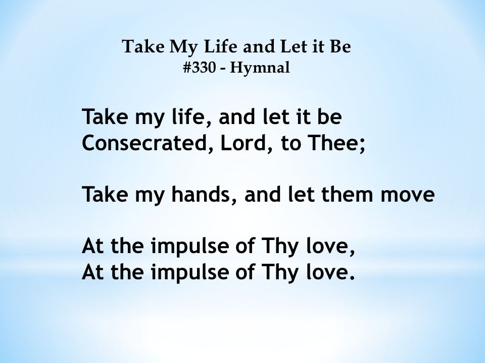 Take My Life and Let it Be