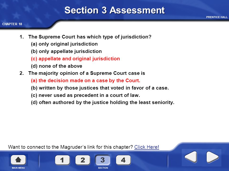 Section 3 Assessment 1. The Supreme Court has which type of jurisdiction (a) only original jurisdiction.