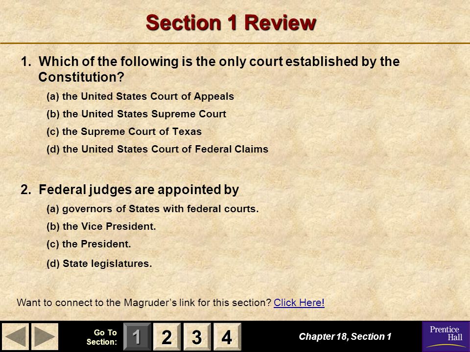Section 1 Review 1. Which of the following is the only court established by the Constitution (a) the United States Court of Appeals.