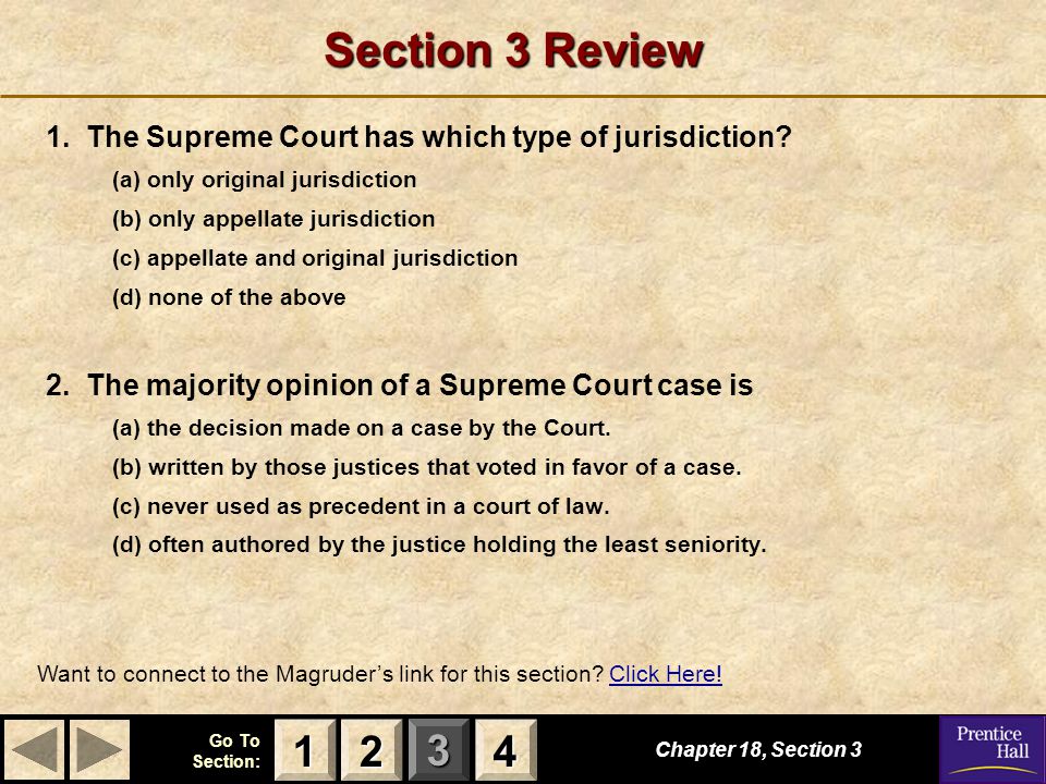 Section 3 Review 1. The Supreme Court has which type of jurisdiction (a) only original jurisdiction.