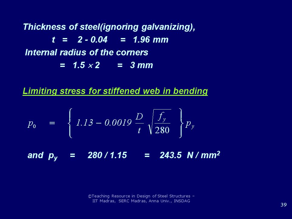 Thickness of steel(ignoring galvanizing), t = = 1.96 mm