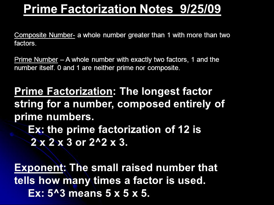 Prime Factorization Notes 9/25/09