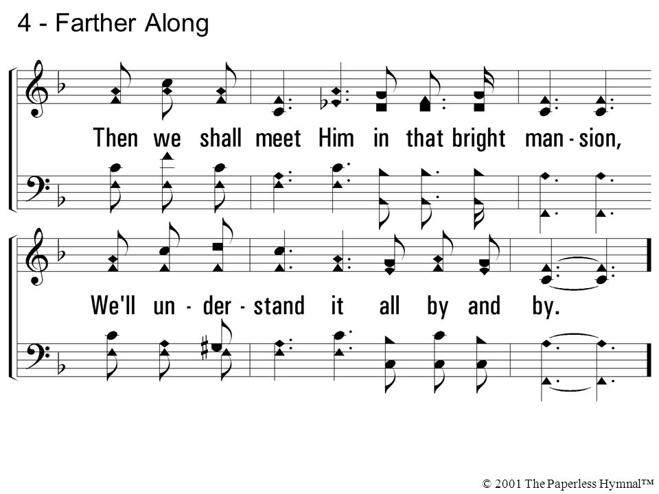 4 - Farther Along © 2001 The Paperless Hymnal™