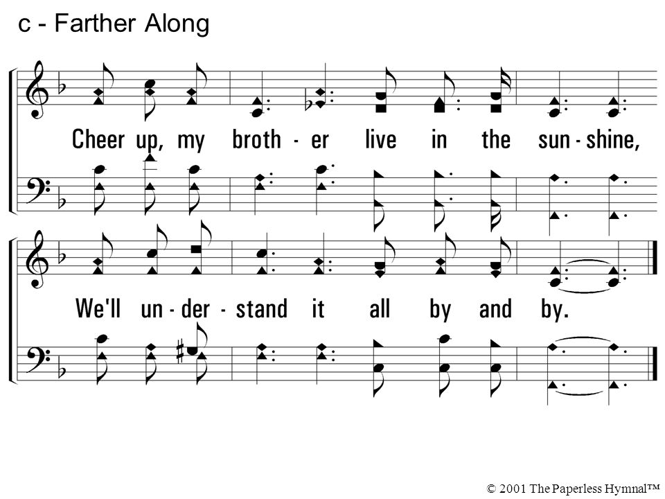 c - Farther Along © 2001 The Paperless Hymnal™