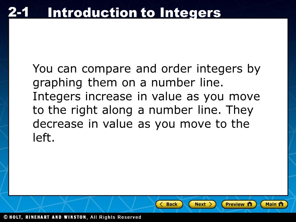 You can compare and order integers by graphing them on a number line
