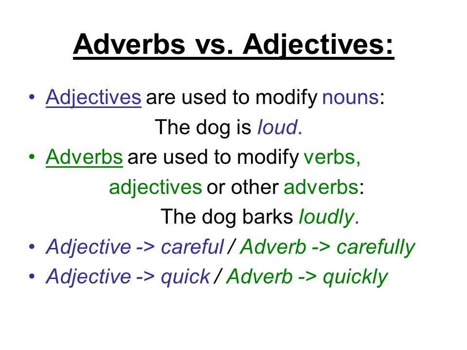 Adverbs vs. Adjectives: