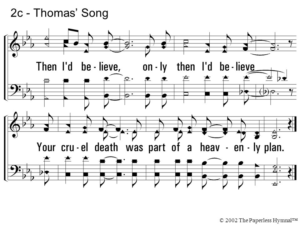 2c - Thomas’ Song © 2002 The Paperless Hymnal™