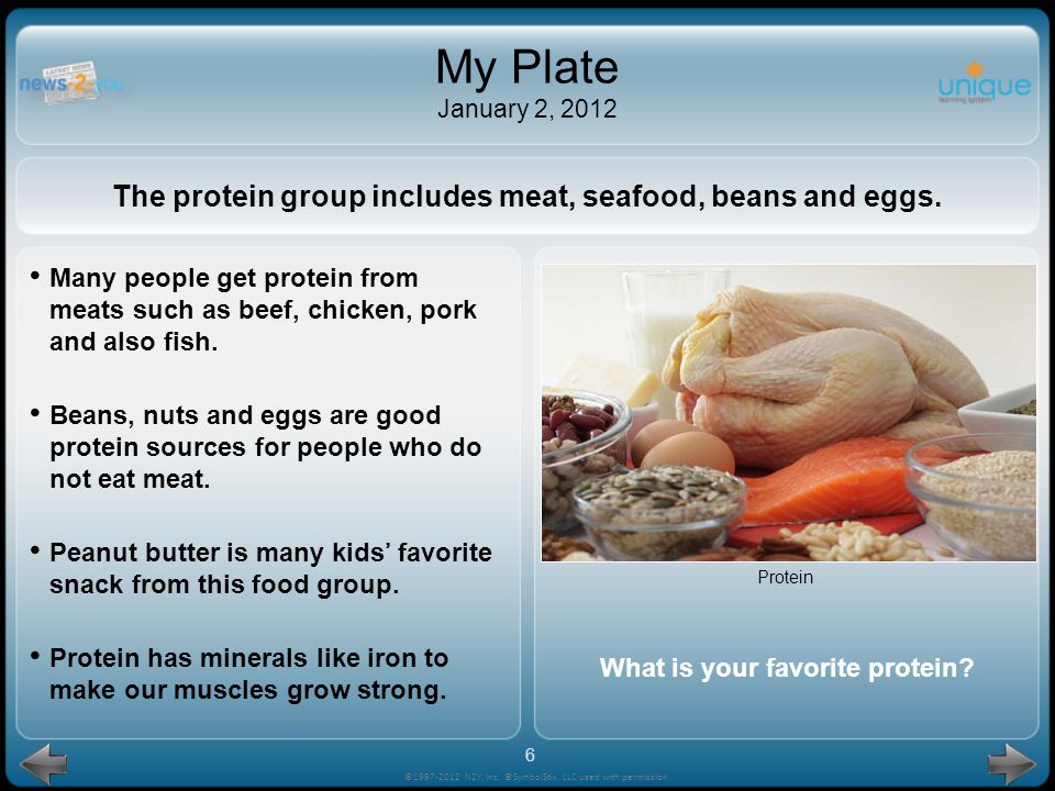 My Plate January 2, 2012 The protein group includes meat, seafood, beans and eggs.