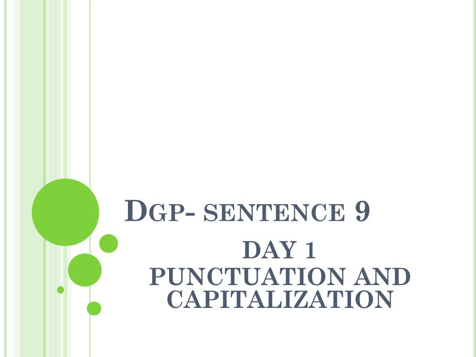 DAY 1 PUNCTUATION AND CAPITALIZATION