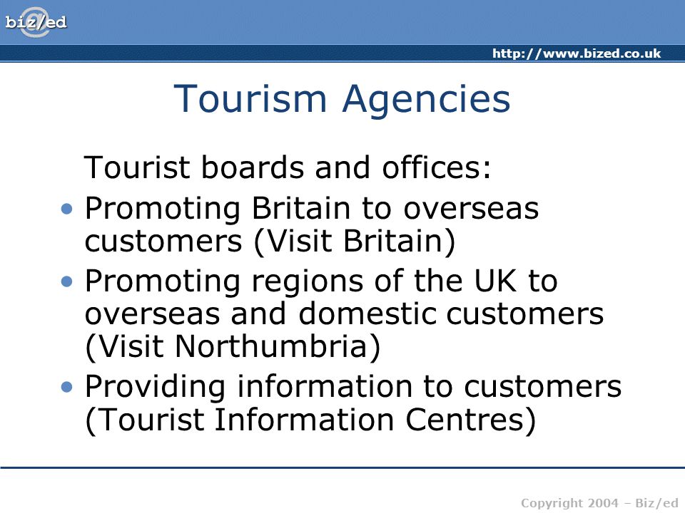 Tourism Agencies Tourist boards and offices: