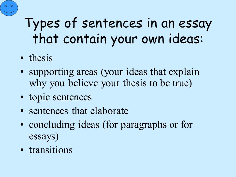Types of sentences in an essay that contain your own ideas: