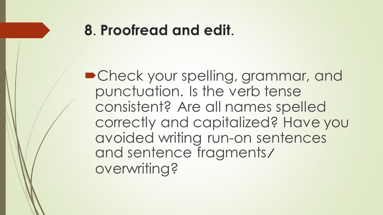 8. Proofread and edit.