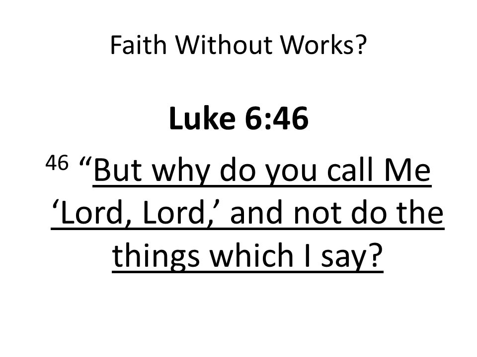 Faith Without Works.