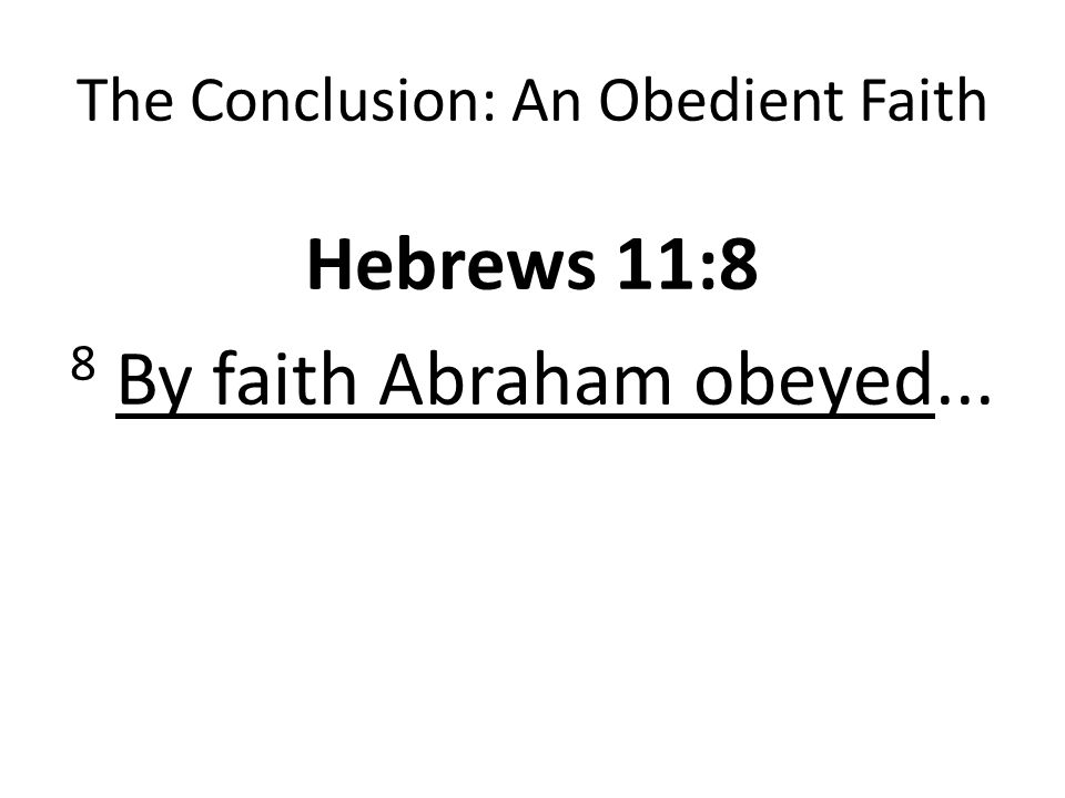 The Conclusion: An Obedient Faith