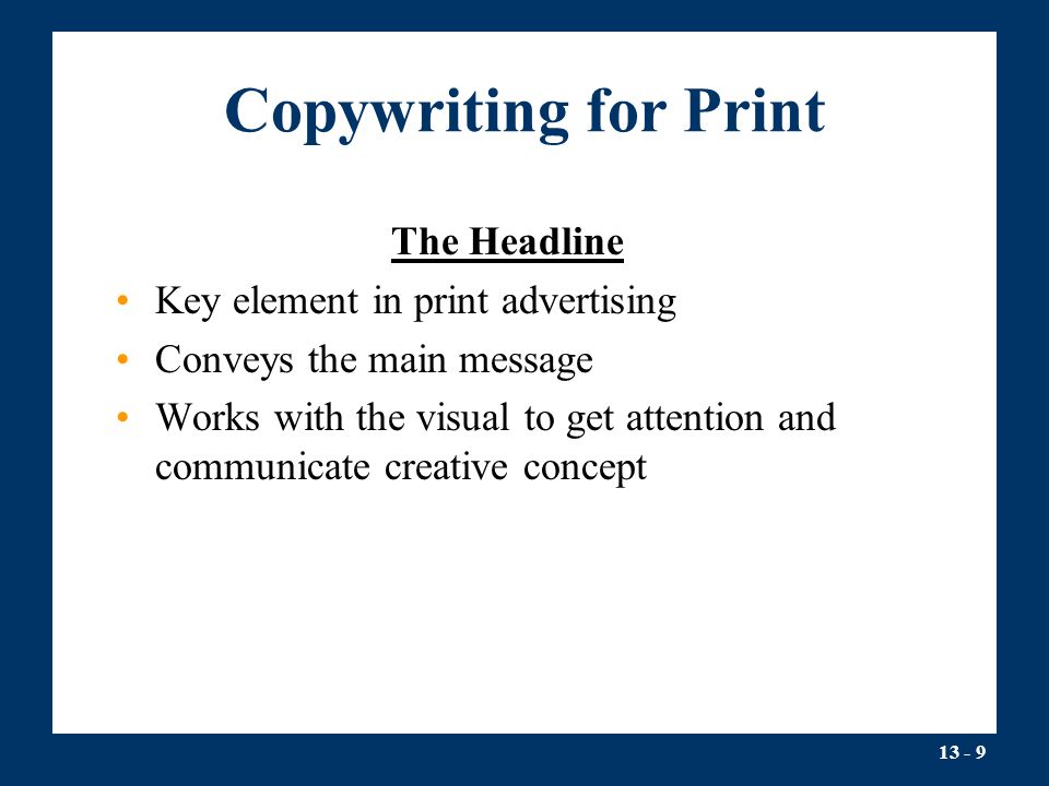 Copywriting for Print The Headline Key element in print advertising