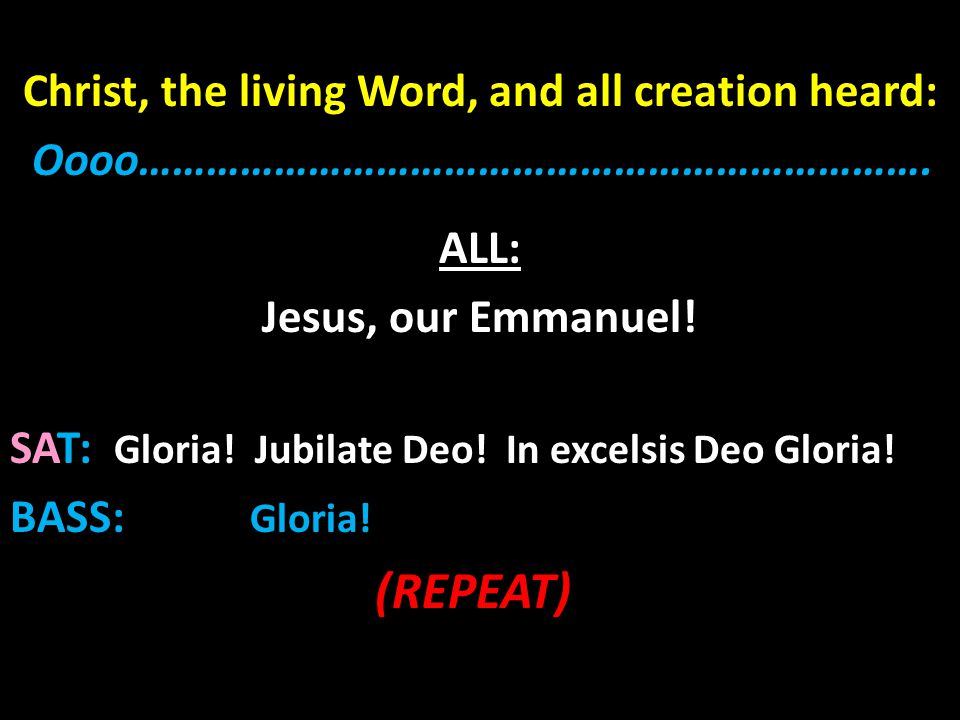 Christ, the living Word, and all creation heard: