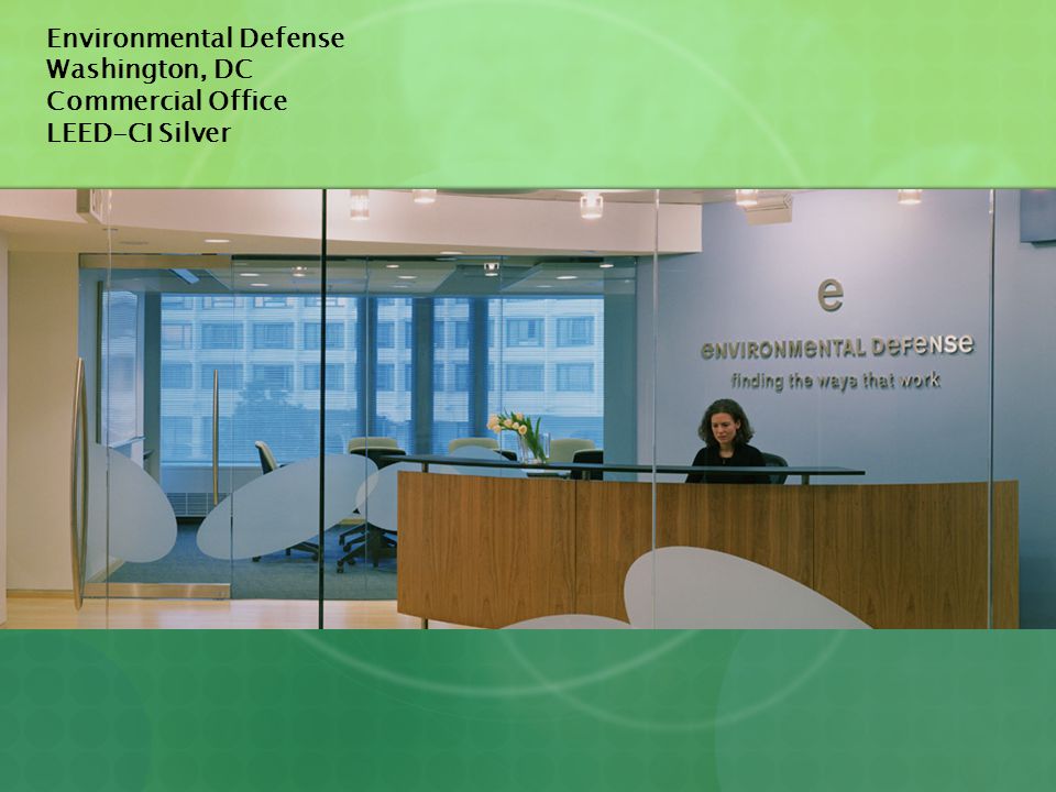 Environmental Defense Washington, DC Commercial Office LEED-CI Silver