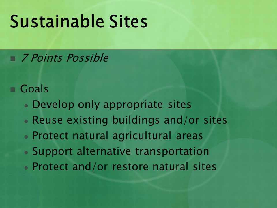 Sustainable Sites 7 Points Possible Goals