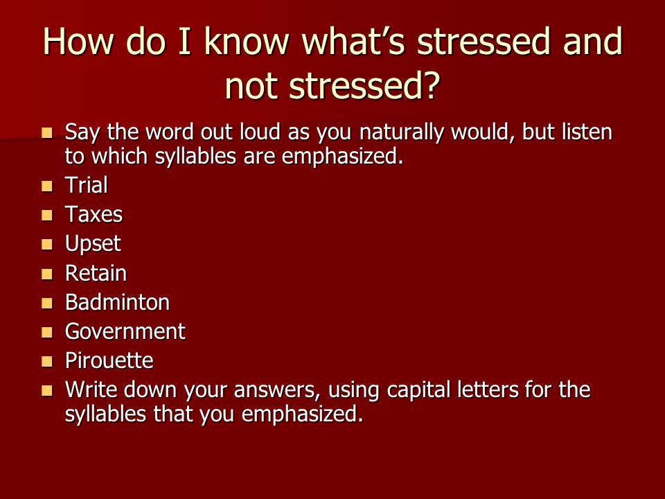 How do I know what’s stressed and not stressed