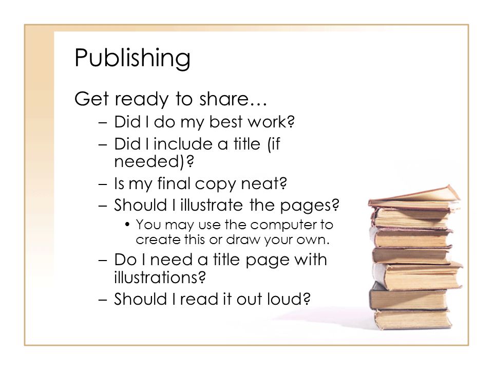 Publishing Get ready to share… Did I do my best work