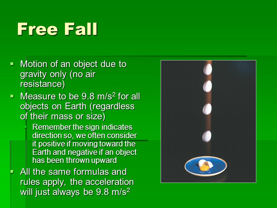 Free Fall Motion of an object due to gravity only (no air resistance)