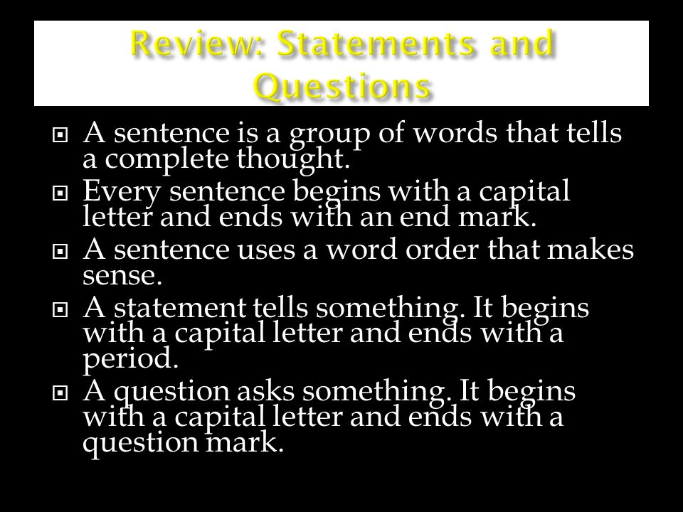 Review: Statements and Questions