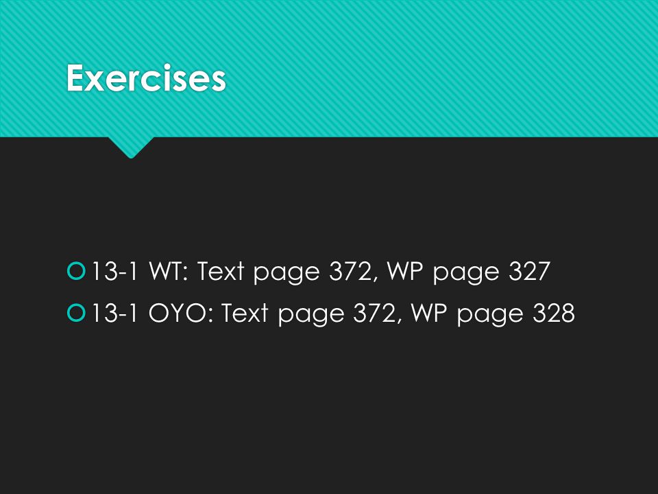 Exercises 13-1 WT: Text page 372, WP page 327
