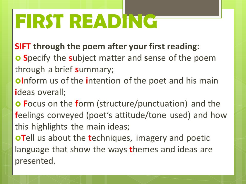 FIRST READING SIFT through the poem after your first reading: