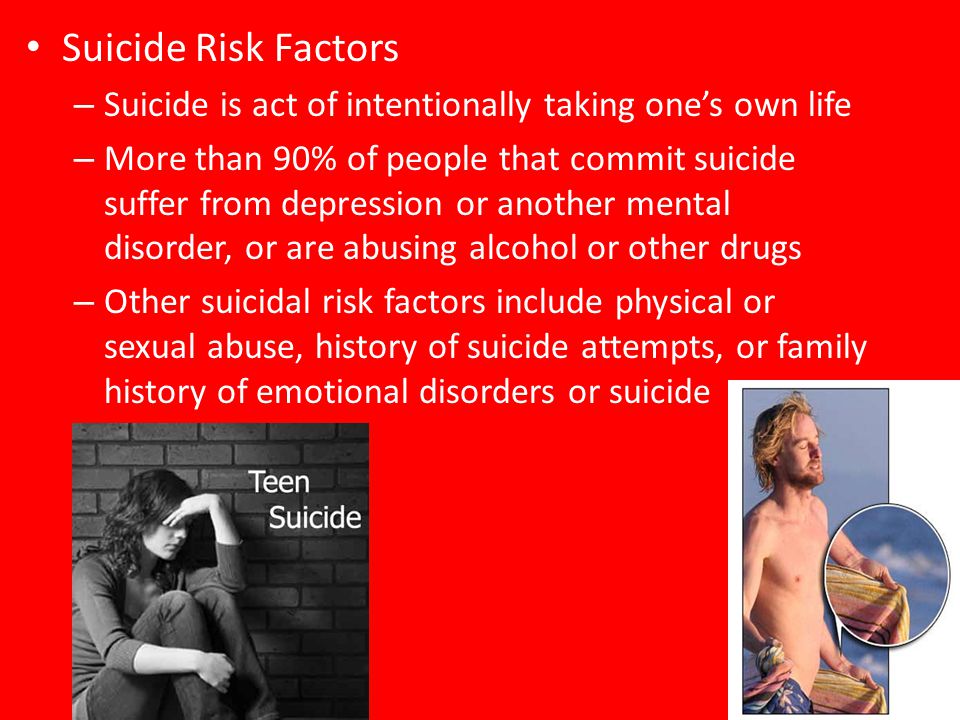 Suicide Risk Factors Suicide is act of intentionally taking one’s own life.