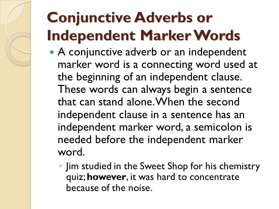 Conjunctive Adverbs or Independent Marker Words