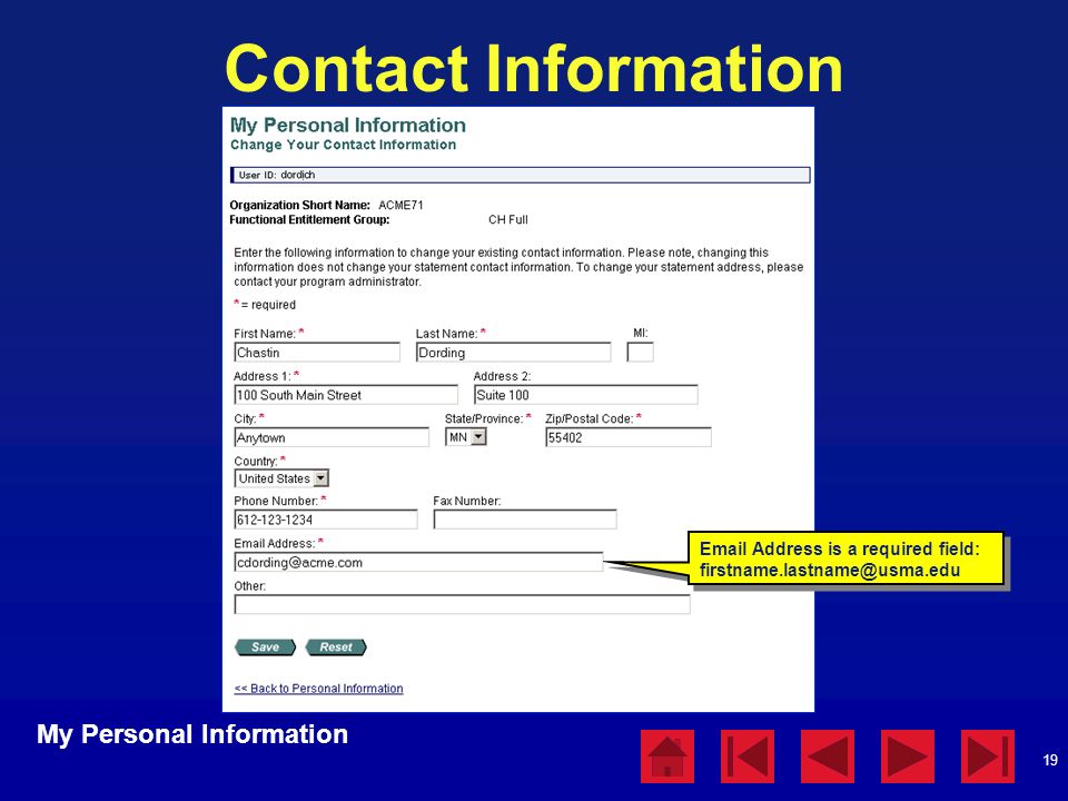 Contact Information My Personal Information: Change Your Contact Information. Fields with a red asterisk are required by Access Online.
