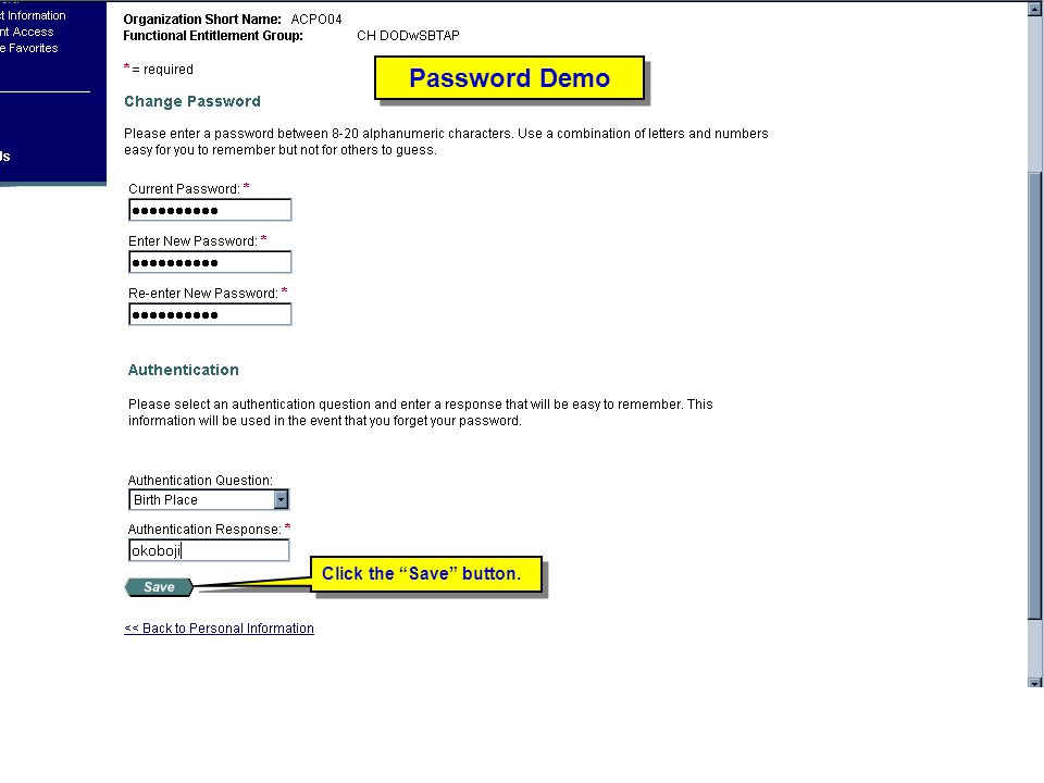 Password Demo Password Demo Trainer: Click the Save button.