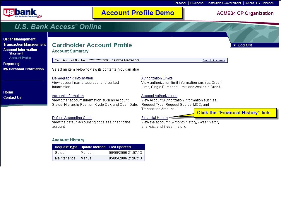 Account Profile Demo Click the Financial History link.