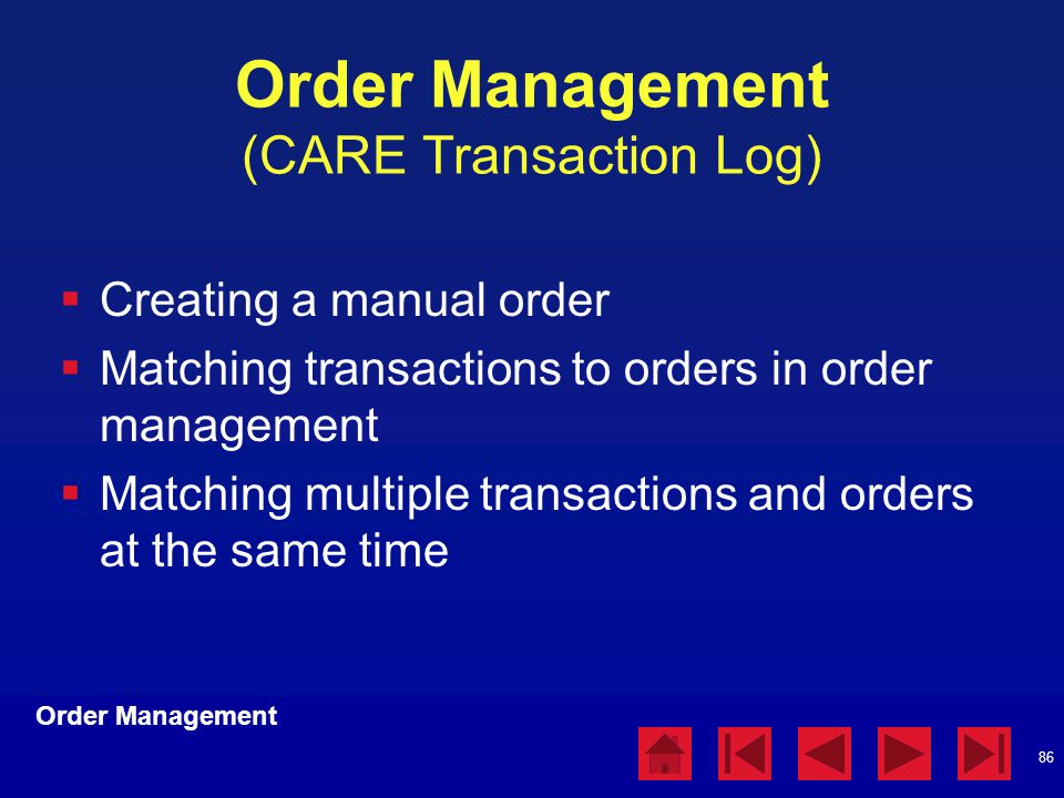 Order Management (CARE Transaction Log)