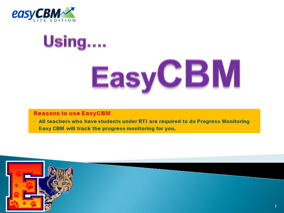 Using…. EasyCBM Reasons to use EasyCBM