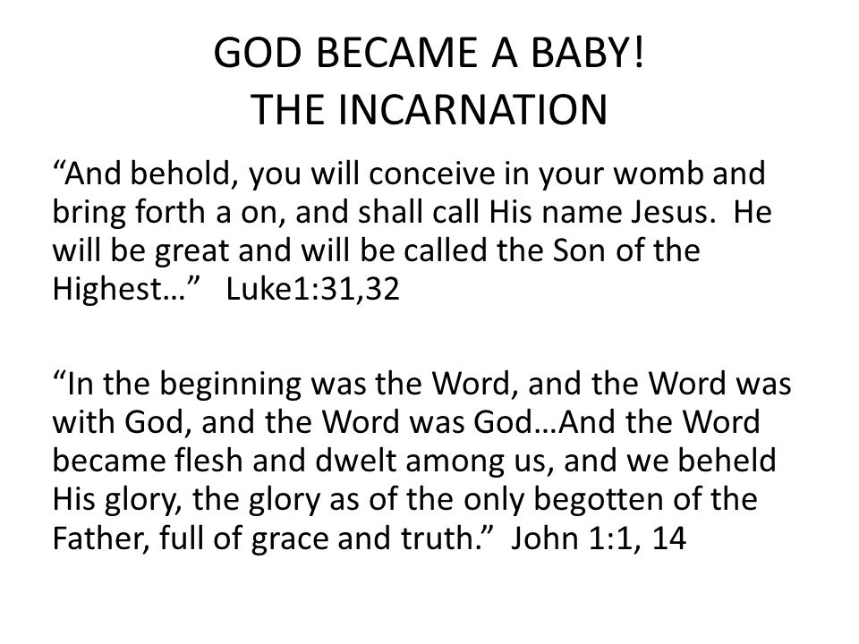 GOD BECAME A BABY! THE INCARNATION