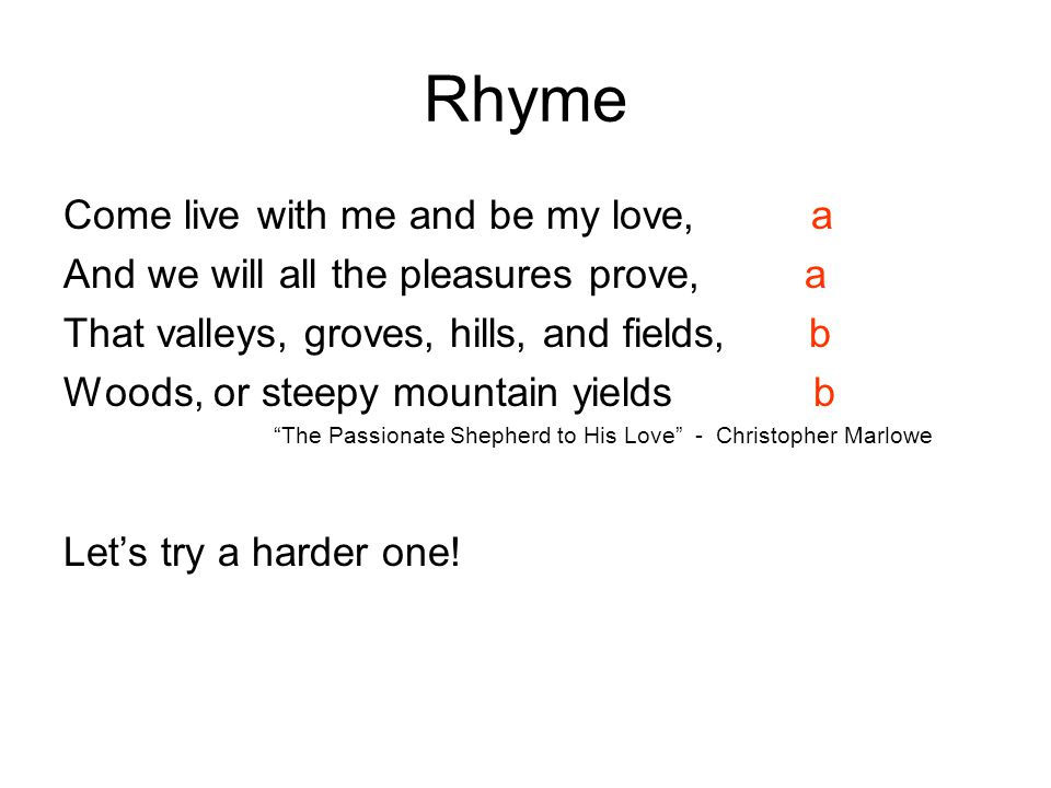 Rhyme Come live with me and be my love, a