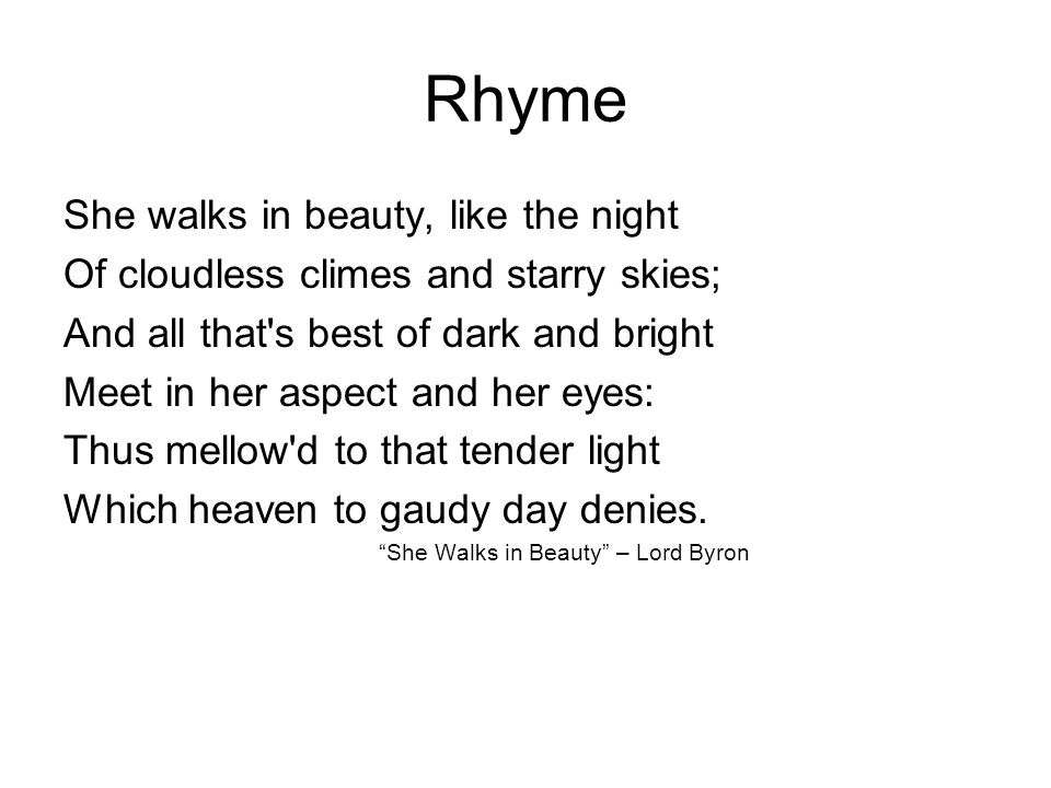 Rhyme She walks in beauty, like the night
