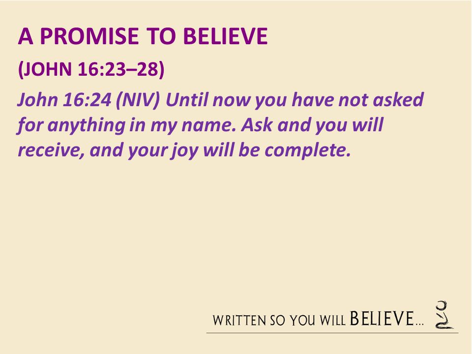 A Promise to Believe (John 16:23–28)