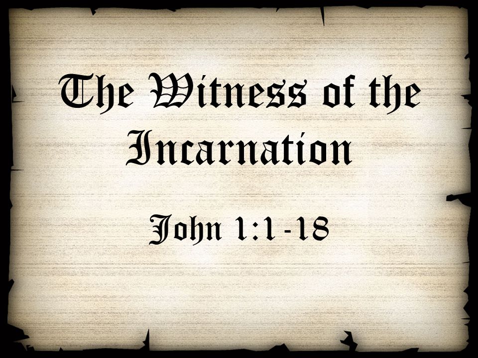 The Witness of the Incarnation